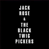 Jack Rose - Jack Rose & The Black Twig Pickers '2009