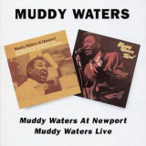 Muddy Waters - Muddy Waters At Newport/Muddy Waters Live '1996