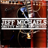 Jeff Michaels - Gritty Music Revisited '2023