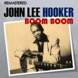 John Lee Hooker - Boom Boom '2018