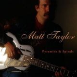 Matt Taylor - Pyramids & Spirals '1995