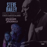 Steve Bailey - Crazy Bout You: A Tribute to Sonny Boy Williamson '2022