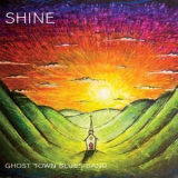 Ghost Town Blues Band - Shine '2019