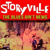 Storyville - The Blues Aint News '2012