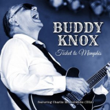 Buddy Knox - Ticket To Memphis '2020