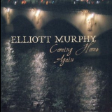 Elliott Murphy - Coming Home Again '2007