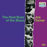 Joe Turner - The Real Boss of the Blues '1969 (2014)