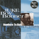 Juke Boy Bonner - Nowhere To Run '1989