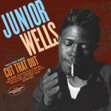 Junior Wells - Cut That out / 1953-1963 Sides '2021