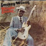 Smokey Wilson - Blowin Smoke '1977