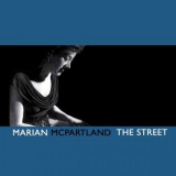 Marian McPartland - The Street '2007