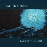 Heather Pierson - Back To The Light '2024