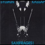 Sylvain Kassap - Saxifrages! '1990