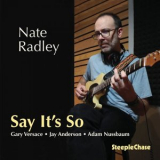 Nate Radley - Say Its So '2024