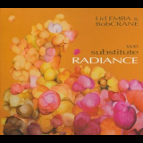 Lid Emba And Bobcrane - We Substitute Radiance '2008