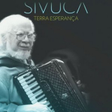 Sivuca - Terra Esperanca '2006 (2013)