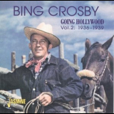 Bing Crosby - Going Hollywood Vol. 2: 1936-1939 [JASCD113-4] '2000