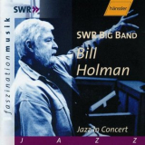 Bill Holman - Holman: Jazz in Concert '2004