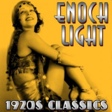 Enoch Light - 1920s Classics '2012