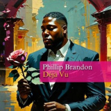 Phillip Brandon - Deja Vu - EP '2024