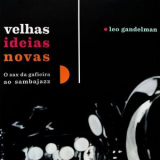 Leo Gandelman - Velhas Ideias Novas '2014