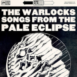 The Warlocks - Songs from the Pale Eclipse '2016