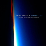 Michel Bisceglia - Silence Loud '2023