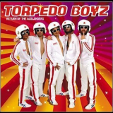 Torpedo Boyz - Return Of The Auslanders (Deluxe Limited Edition) '2010