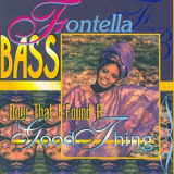 Fontella Bass - Now That I Found A Good Thing '1996