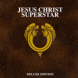 Andrew Lloyd Webber - Jesus Christ Superstar (Deluxe Edition, Remastered 2021) '1970