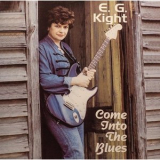 EG Kight - Come Into the Blues '1997