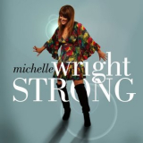 Michelle Wright - Strong '2013