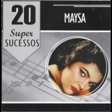 Maysa - 20 Super Sucessos '2009