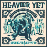 Seun Kuti - Heavier Yet (Lays The Crownless Head) '2024