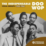 The Mills Brothers - The Indispensable Doo Wop - Vocal Groups, 1934-1962 '2024