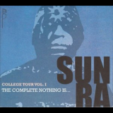 Sun Ra - College Tour, Vol. 1 The Complete Nothing Is ... '2012