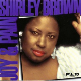 Shirley Brown - Joy & Pain '1993