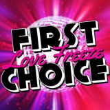 First Choice - Love Freeze '2012