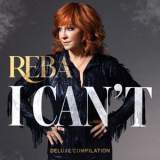 Reba McEntire - I Cant (Deluxe Compilation) '2024