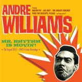 Andre Williams - Mr Rhythm Is Movin`! '2011