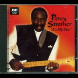 Percy Strother - Its My Time '1997