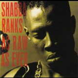 Shabba Ranks - As Raw As Ever '1991