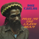 Don Carlos - Pass Me The Lazer Beam '1983