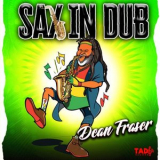 Dean Fraser - Sax In Dub '2024