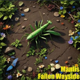 MANTIS - Fallen Wayside '2024