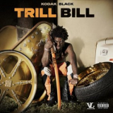 Kodak Black - Trill Bill '2024