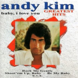 Andy Kim - Baby I Love You: Greatest Hits '1996