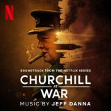 Jeff Danna - Churchill at War (Soundtrack from the Netflix Series) '2024