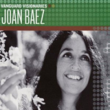 Joan Baez - Vanguard Visionaries '2007