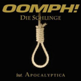 Oomph! - Die Schlinge (feat. Apocalyptica) [CDS] '2006